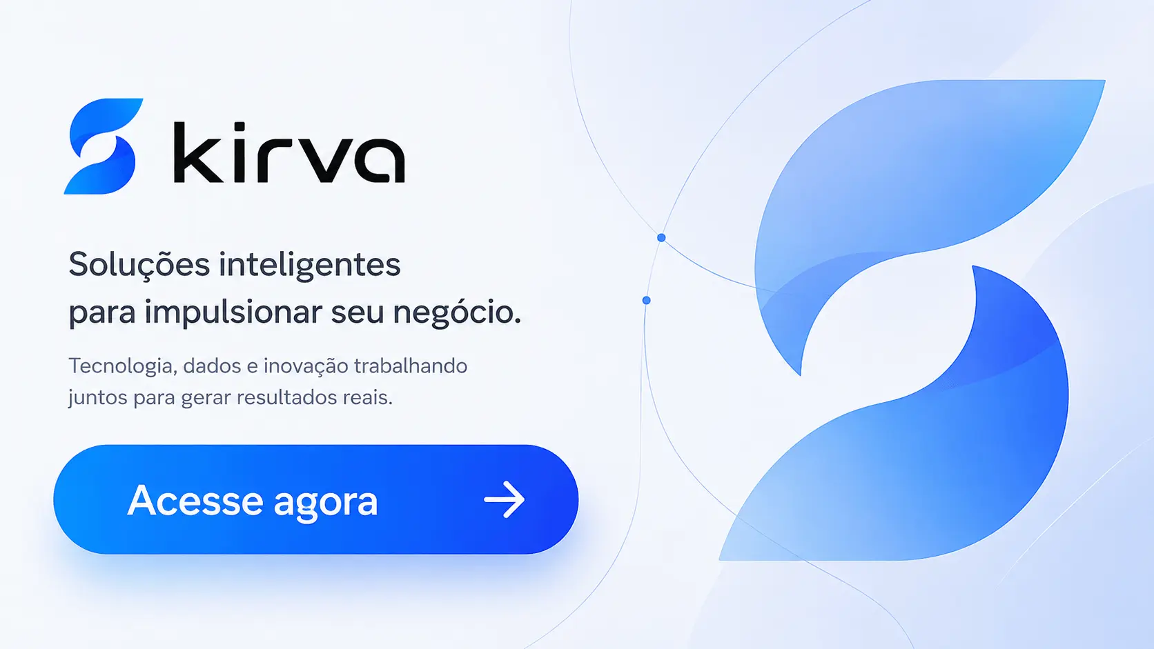 Kirva com soluções inteligentes para impulsionar decisões de negócio